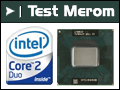  Test : Intel Core 2 Duo Merom sur les bancs d'essai