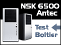  Test : Présence-PC teste le boîtier Antec NSK 6500